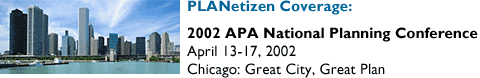 PLANetizen Coverage - 2002 APA National Planning Conference