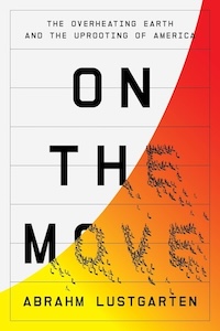 Cover of On the Move: The Overheating Earth and the Uprooting of America