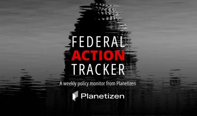 "Planetizen federal action tracker" logo superimposed over black and white image of US Capitol dome.