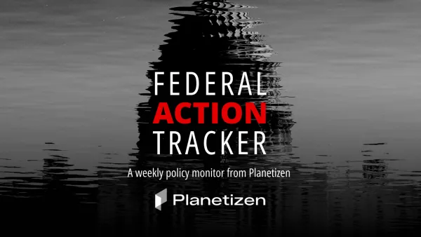 "Planetizen federal action tracker" logo superimposed over black and white image of US Capitol dome.
