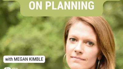 Close-up photo of Megan Kimble against blurry green background with title "A journalist's take on planning"